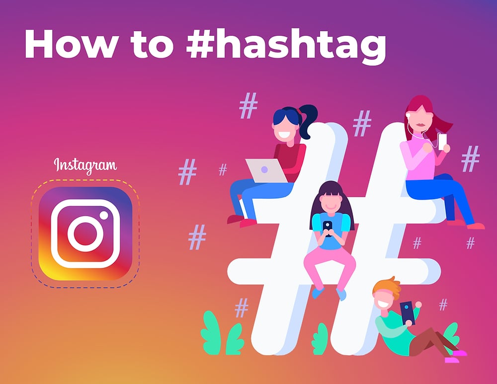 How to #hashtag - Instagram Edition