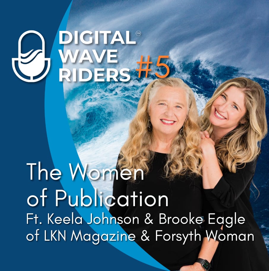 S1:E5 | Digital Wave Raiders | The Women of Publication with Keela Johnson and Brooke Johnson Eagle